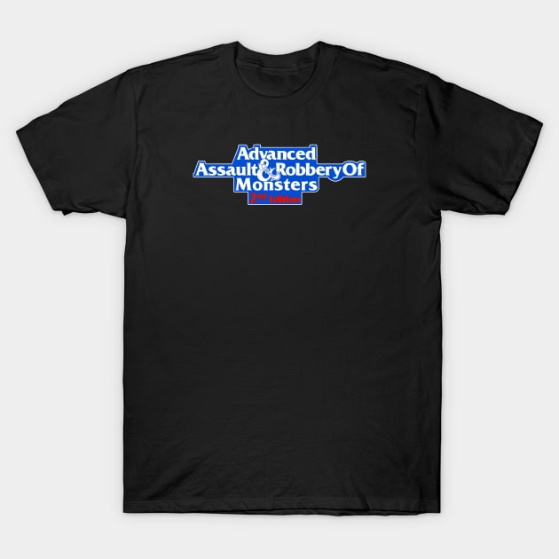 Dungeons and Dragons : Assault and Robbery of Monsters T-Shirt by GeekDen